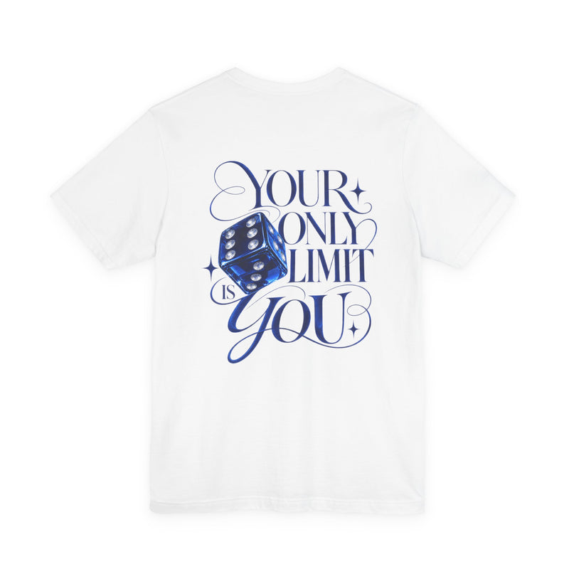 Your only limit is You